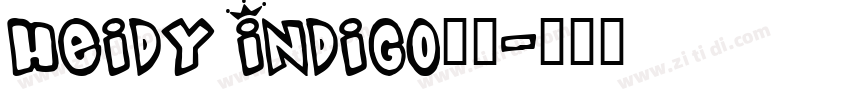 Heidy Indigo字体字体转换